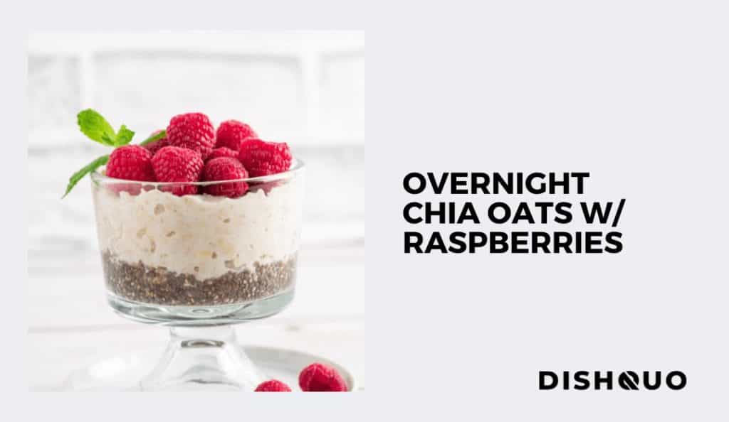 Overnight Chia Oats w/ Raspberries