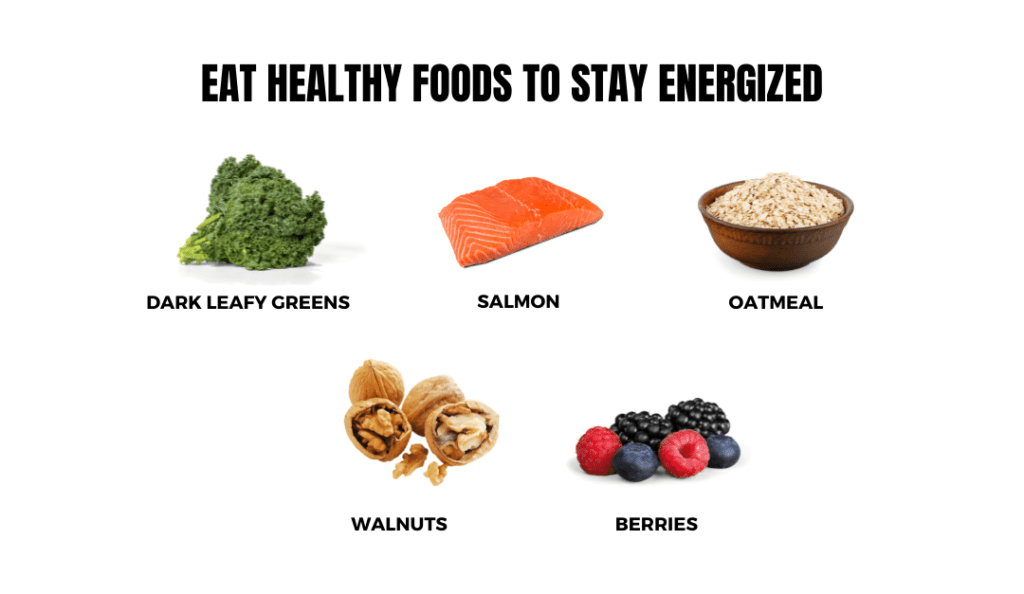 Eat Healthy Foods to Stay Energized